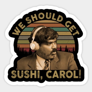 WE SHOULD GET SUSHI CAROL Vintage Sticker